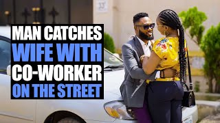 Man Catches Wife With Co-worker On The Street | Moci Studios