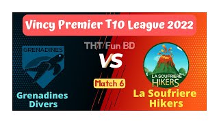 La Soufriere Hikers Vs Grenadines Divers, Vincy Premier T10 League 2022, Live Score Stream & Update