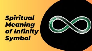 Exploring the Spiritual Meaning of the Infinity Symbol