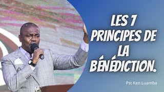 LES 7 PRINCIPES DE LA BENEDICTION.  Pst Ken LUAMBA