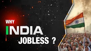 Hidden Truth About Indian Unemployment | Why Indian Peoples Are Almost Jobless ?