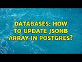 Databases: How to update JSONB array in postgres?
