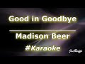 Madison Beer - Good in Goodbye (Karaoke)