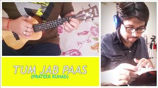 Tum Jab Paas | Percussive Ukulele Cover | ukeguide
