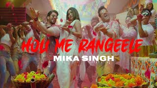 New Hindi Songs :Holi Mein Rangeele (Lyrics)| Mouni R | Varun S | Sunny S | Mika S | Abhinav S |
