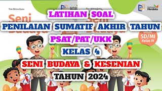 Latihan Soal Penilaian Sumatif Akhir Tahun Psat Kelas 6 Sbdp Tahun 2024