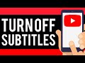 How To Turn OFF Automatic Subtitles on YouTube Mobile (Android & IOS)