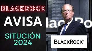 ❗LOS 3 PROBLEMAS QUE ADVIERTE BLACKROCK 2024