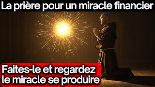 Pour un MIRACLE FINANCIER URGENT, faites cette PRIÈRE MIRACULEUSE et voyez ce qui se passe…