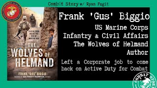 The Wolves of Helmand | Marine Civil Affairs in Afghanistan | Author | Frank “Gus” Biggio