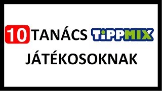 10 TANÁCS TIPPMIX JÁTÉKOSOKNAK