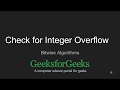 Check for Integer Overflow | GeeksforGeeks