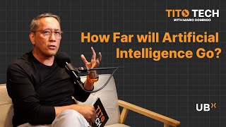 Tito Tech Episode 7: How far will Artificial Intelligence go?