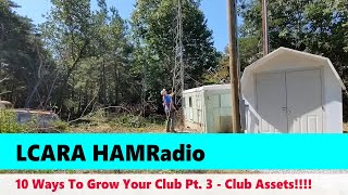 LCARA HAM Radio: 10 ways To Grow Your Club - Pt. 3  Club Assets!!!!