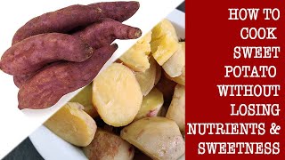 HOW TO COOK SWEET POTATO| പോഷകങ്ങളും മധുരവും നഷ്ടമാകാതെ മധുരക്കിഴങ്ങ് എങ്ങനെ കുക്ക് ചെയ്യാം| #Shorts