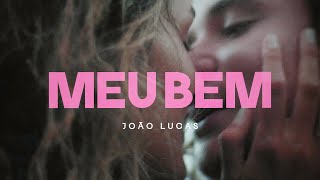 João Lucas - Meu Bem (Clipe Oficial)