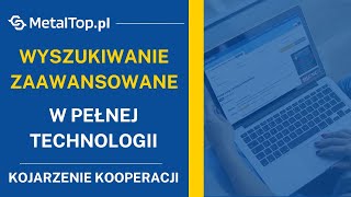 MetalTop PL- Wyszukiwanie zaawansowane w pełnej technologii na przykładzie cięcia gięcia i malowania