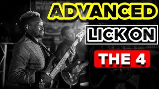 BASS LICK  | ON THE 4 CHORD | ADVANCED |