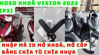 HDSD khoá thông minh smartkey Honda Vision 2022 (p3). Cách nhập mã ID Mở khoá điện. Mở cốp khẩn cấp