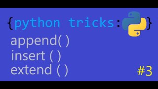 Add elements to the list Python. APPEND, INSERT, EXTEND - #3 (Python Tricks)