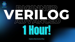 Mastering Verilog in 1 Hour 🚀: A Complete Guide to Key Concepts | Beginners to Advanced