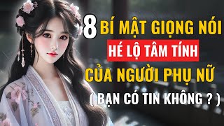 Tâm Sinh Tướng: Hé Lộ 8 Bí Mật Giọng Nói Phụ Nữ - Tiết Lộ Tâm Tính