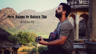 Mere Baapu Ne Bataya Tha - Rahgir | बापू ने बताया था - राहगीर | Travel Anthem