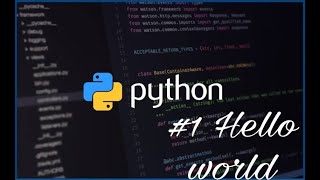 Python Programming Tutorial - 3 - First Program Hello World