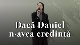 Rosa Tatu - Dacă Daniel n-avea credință