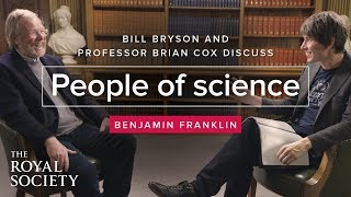 People of Science with Brian Cox - Bill Bryson on Benjamin Franklin