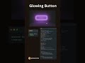 CSS Glowing Button Hover Animation || #animation #css #threejs #coding #developer #cssanimation