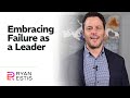 Embracing Failure as a Leader