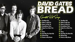 David Gates ft Bread 2 Hours Non-stop❤️Everything I Own, Take Me Now, Make It with You, If ❤️
