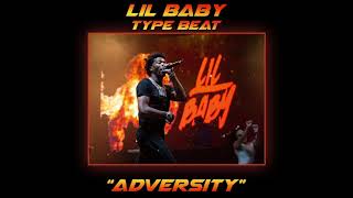 *Free* Lil Baby x Gunna Type Beat - "Adversity"(Prod. By Jay Savage)
