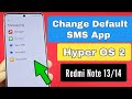 How to Change Default SMS app for Xiaomi Redmi Note 13 phone Hyper OS 2 