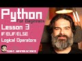 Python Tutorial For Beginners - Lesson 3 - IF Statement and logical operators