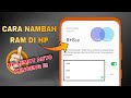 Cara Menambah Ram Di HP 2023