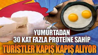 Yumurtadan 30 Kat Fazla Proteine Sahip. TURİSTLER KAPIŞ KAPIŞ ALIYOR