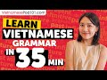 Learn Vietnamese Grammar in  Minutes - ALL the Basics Beginners Need [Grammar]