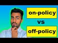 Reinforcement Learning: on-policy vs off-policy algorithms