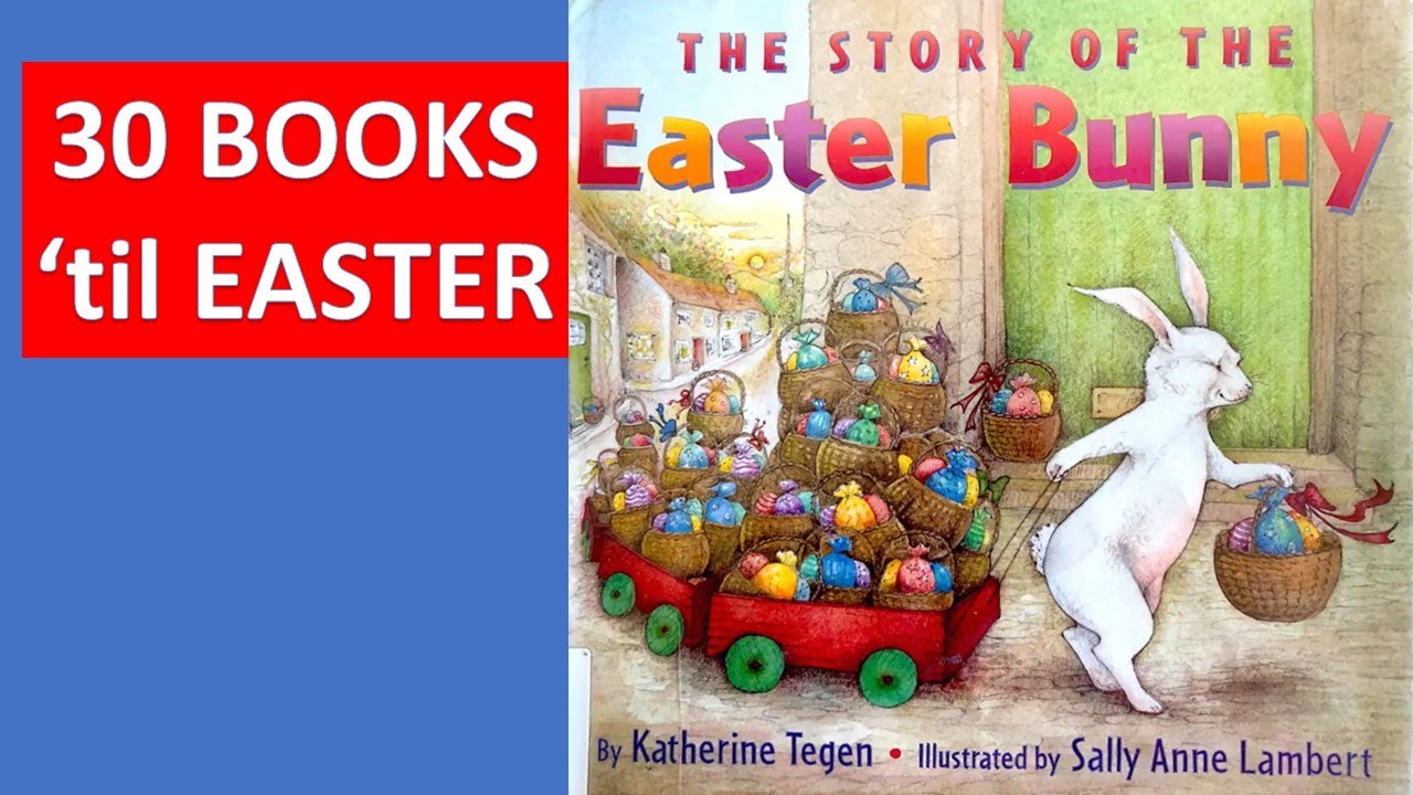 THE STORY OF THE EASTER BUNNY Read Aloud, Children's Easter Books, By ...