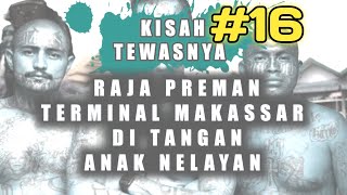 KISAH ANAK NELAYAN YANG MENGHABISI RAJA PREMAN TERMINAL DI MAKASSAR, Andi Rewa 16