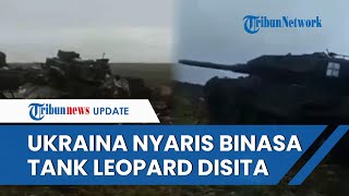 Ukraina Terancam BINASA! Tank Leopard Jerman Tercanggih dan Kendaraan Tempur AS Disita Pasukan Rusia