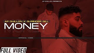 Money - AP Dhillon (Official Video) Gurinder Gill | Latest Punjabi Song 2021