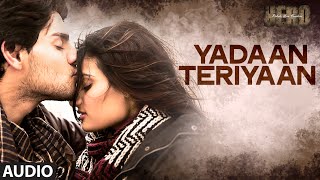 'Yadaan Teriyaan' Full AUDIO Song | Hero | Sooraj Pancholi , Athiya Shetty | Shipra Goyal T-Series