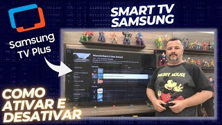 COMO ATIVAR e DESATIVAR SAMSUNG TV PLUS na SMART TV SAMSUNG