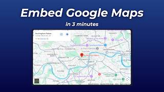 How to Embed Google Maps in Your Website