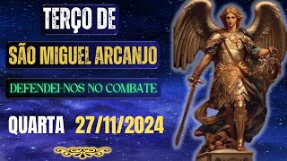 Terço de São Miguel Arcanjo - Defendei-nos no Combate (Quarta- 27/11/2024)