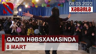 Qadın həbsxanasında 8 Mart - 4 saylı cəzaçəkmə müəssisəsində konsert proqramı təşkil olundu