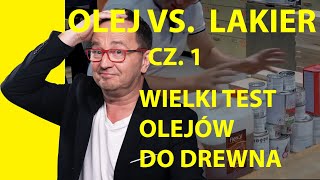 Poradnik Ebenisty 24 #Olej do drewna vs. Lakier czyli wielki test olejów cz. 1